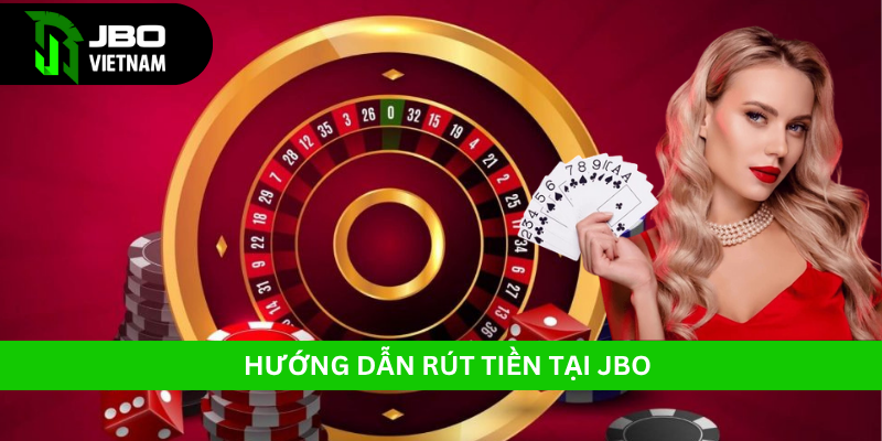 Hướng dẫn rút tiền JBO