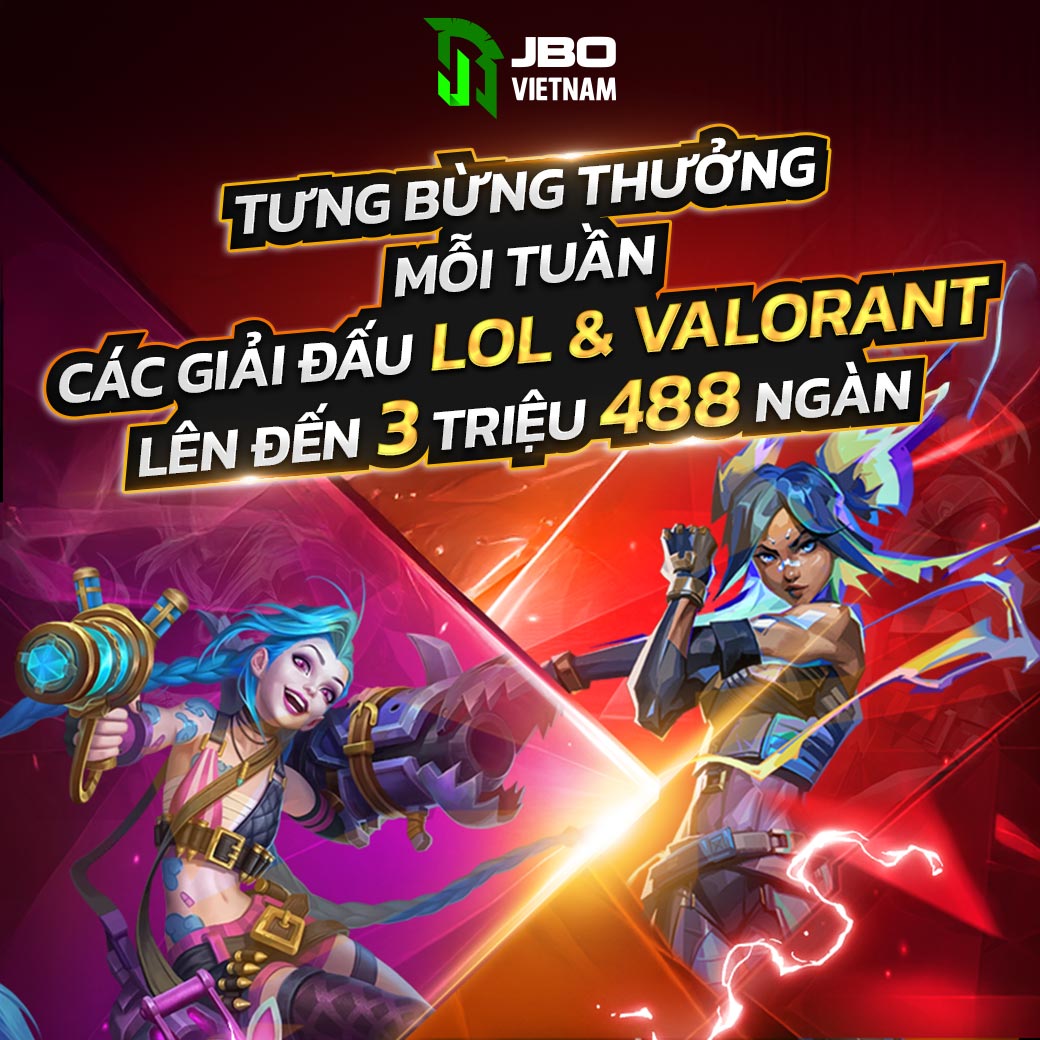 Khuyễn mãi JBO giải đấy Lol và Valorant