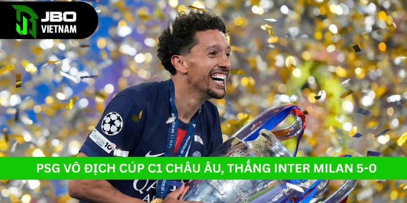 PSG lần đầu vô địch Cúp C1 2024-2025