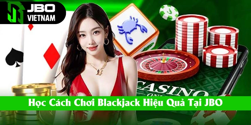 cach-choi-blackjack tai JBO