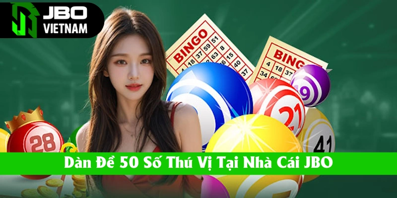 dan-de-50-so tại JBO