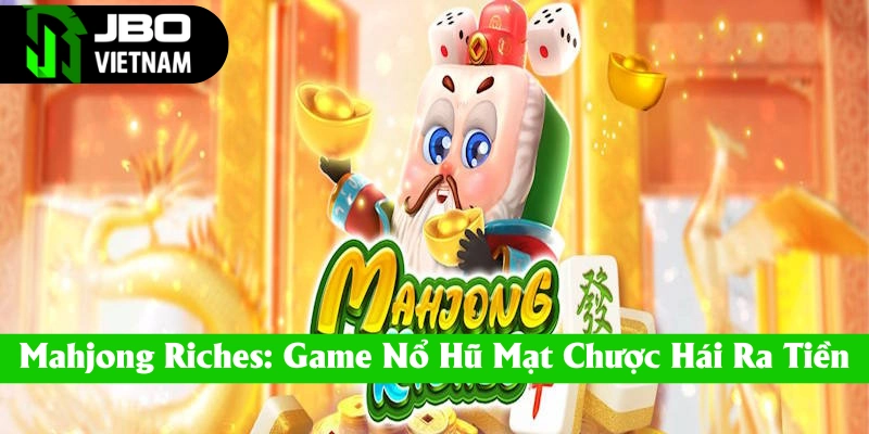 nổ hũ mahjong-riches